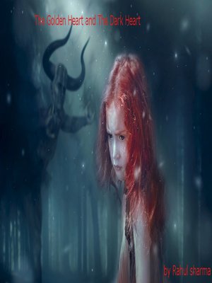 cover image of The Golden Heart and the Dark Heart